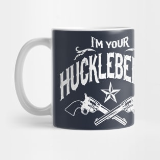 I'm Your Huckleberry (vintage distressed look) Mug